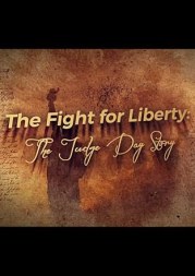 The Fight for Liberty: Judge Day Story