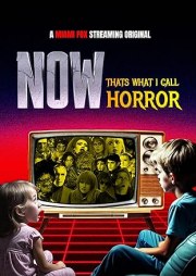 Now: Thats What I Call Horror