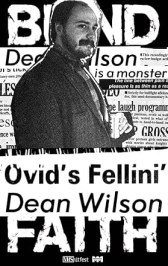 Ovid's Fellini: Dean Wilson