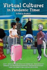 Virtual Cultures in Pandemic Times