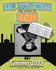 Small-Town Michigan: The Story of Monroe
