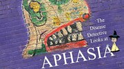 The Disease Detective Looks at Aphasia