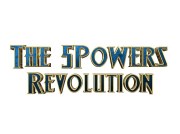The 5 Powers Revolution