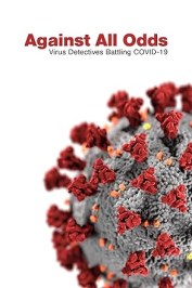 Against All Odds: Virus Detectives Battling Covid-19