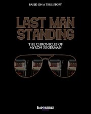 Last Man Standing: The Chronicles of Myron Sugerman