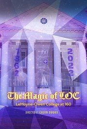 The Magic of LOC: LeMoyne-Owen College at 160