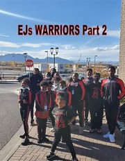 EJs Warriors: Part 2