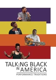 Talking Black in America: Performance Traditions