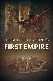 The Fall of the World's First Empire