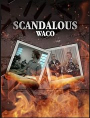 Scandalous: WACO