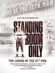Standing Room Only: The Legend of the 12th Man