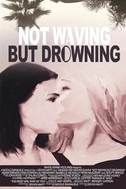 Not Waving But Drowning
