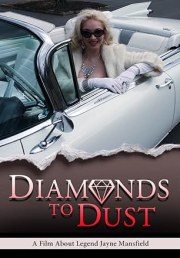Diamonds to Dust