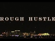 Rough Hustle