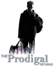The Prodigal Returns