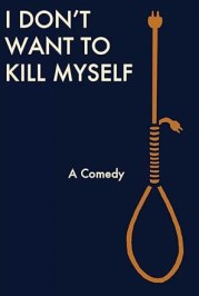 I Don't Want to Kill Myself