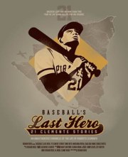 Baseball's Last Hero: 21 Clemente Stories
