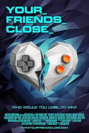 Your Friends Close