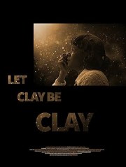 Let Clay Be Clay