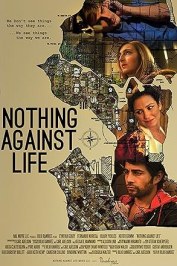 Nothing Against Life