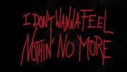 I Don't Wanna Feel Nothin' No More