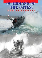 Guardians of the Gates: The Surfboats