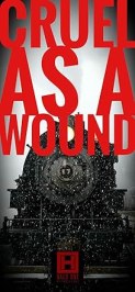 Cruel as a Wound