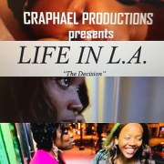 Life in L.A: The Decision