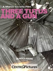 Three Tutus and a Gun