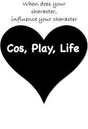 Cos, Play, Life