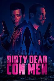 Dirty Dead Con Men