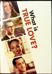What Is True Love?