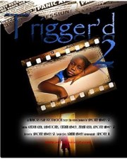 Trigger'd 2