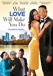 What Love Will Make You Do