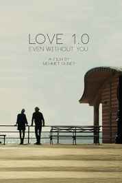 Love 1.0 Even Without You