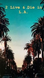 2 Live & Die in LA
