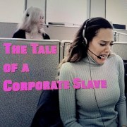 The Tale of a Corporate Slave