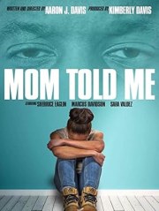 Mom Told Me
