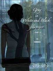 Gray in White and Black Film Project part 2: The Choice
