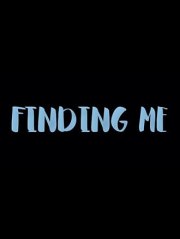Finding Me