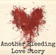 Another Bleeding Love Story