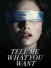 Tell Me What You Want