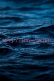 Hell or High Water