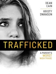 Trafficked: A Parent's Worst Nightmare