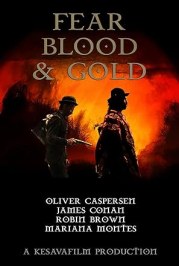 Fear Blood and Gold