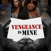 Vengence Is Mine