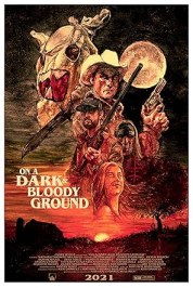 On a Dark and Bloody Ground