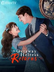 The Getaway Heiress Returns
