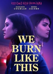 We Burn Like This