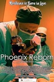 Phoenix Reborn: A Love Story